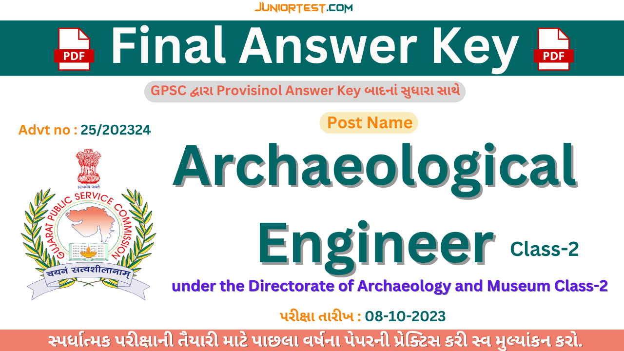 GPSC | Archaeological Engineer, Question & Final Key (Advt no: 25/202324)