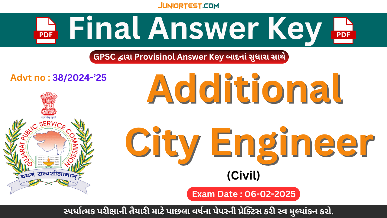 GPSC Additional City Engineer (Civil) Final Answer Key (Advt No. 38/2024-'25)
