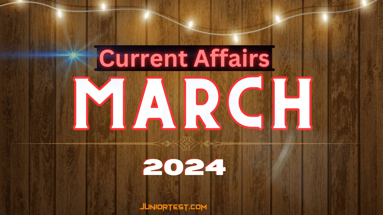 Current Affairs | March-2024