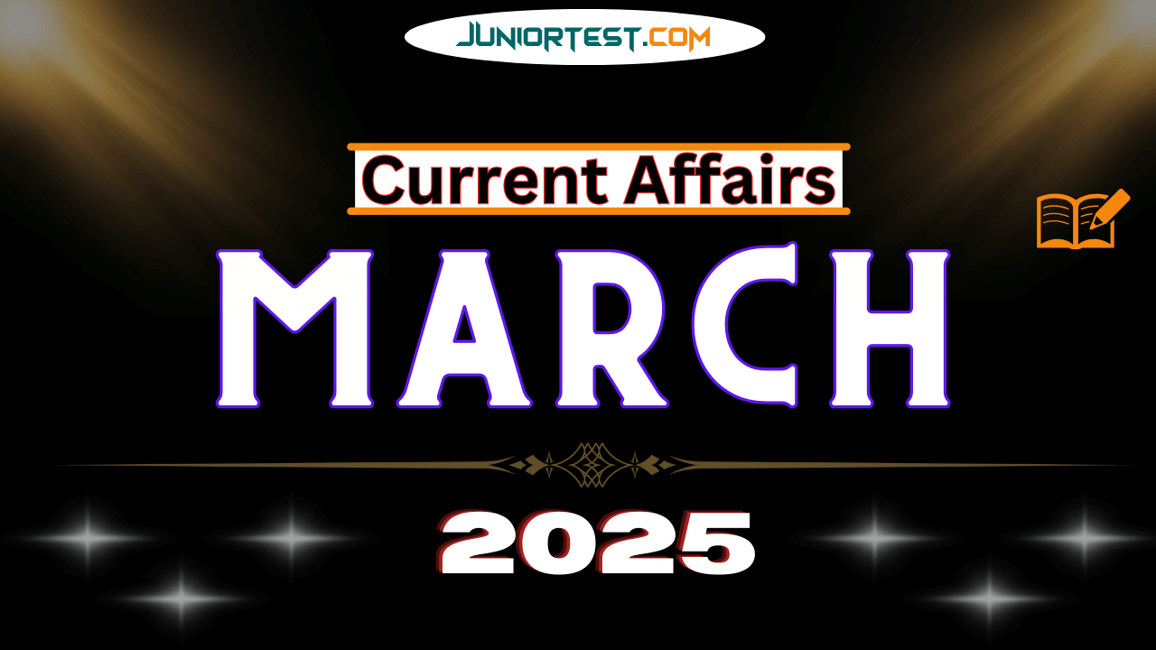 Current Affairs | March- 2025
