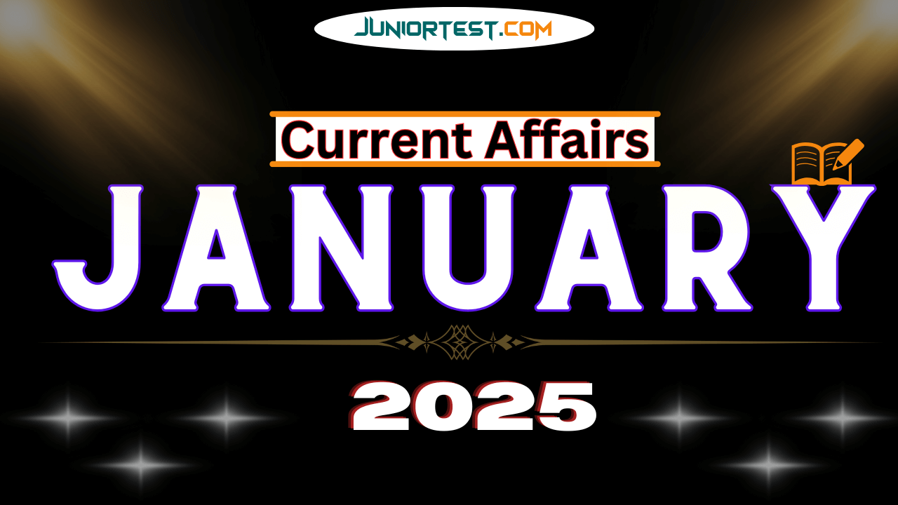 Current Affairs | January- 2025