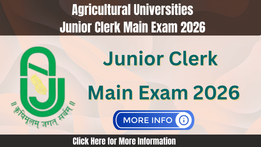 Agricultural Universities Junior Clerk Main Exam 2026
