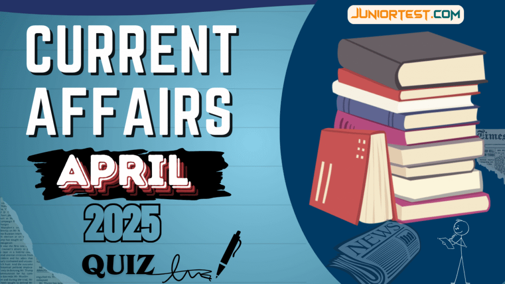 Current Affairs April 2025 Online Test