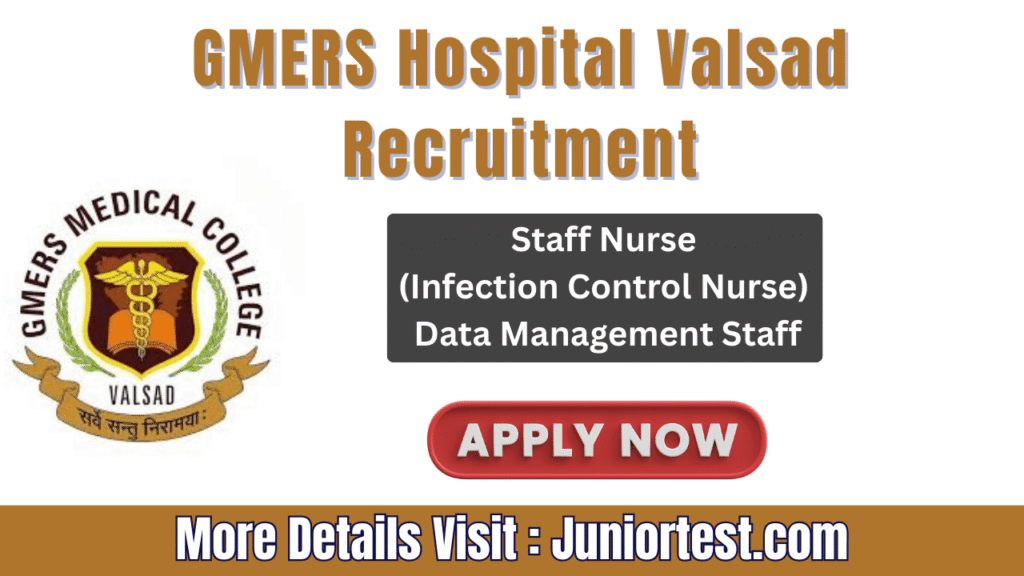 GMERS Hospital Valsad Recruitment 2026