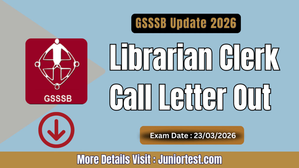GSSSB Librarian Clerk Call Letter 2026