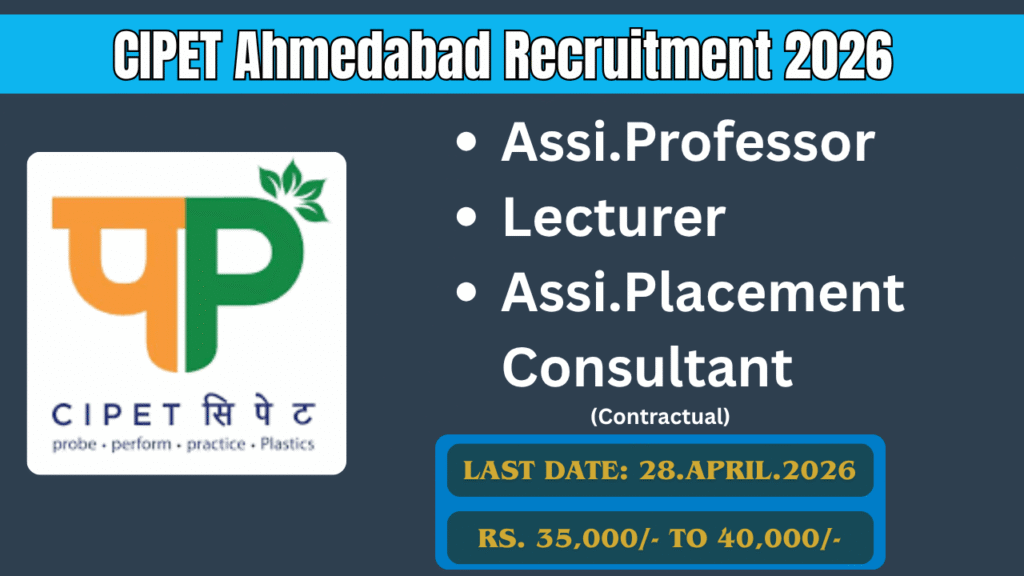 CIPET Ahmedabad Recruitment 2026
