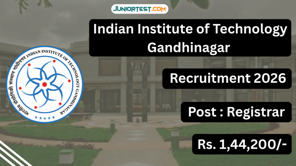 IIT Gandhinagar Recruitment 2026