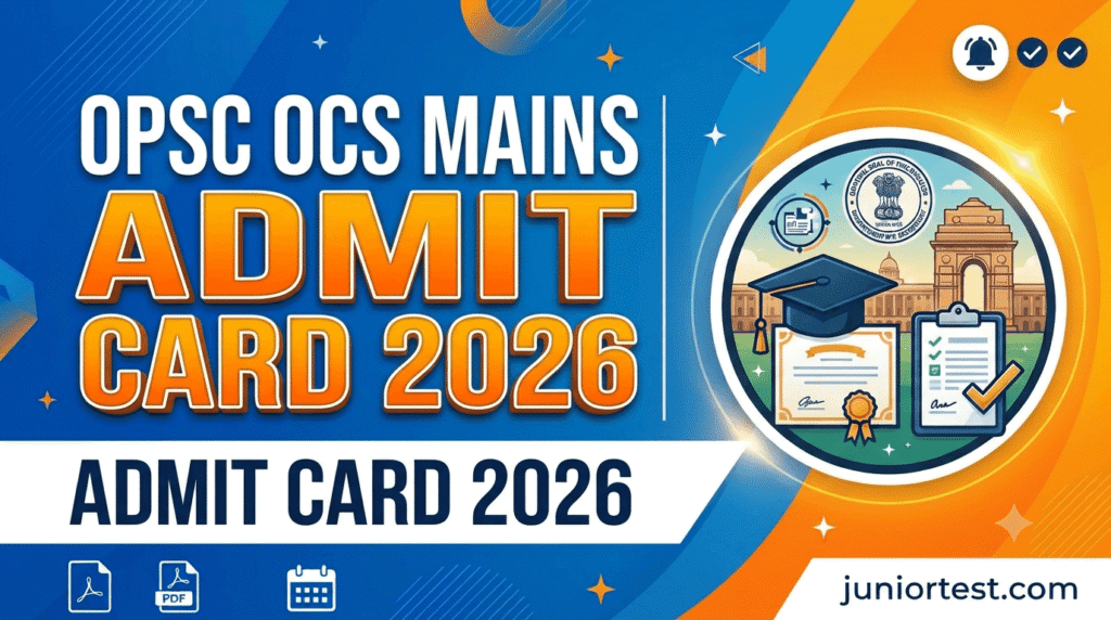 OPSC OCS Mains Admit Card 2026