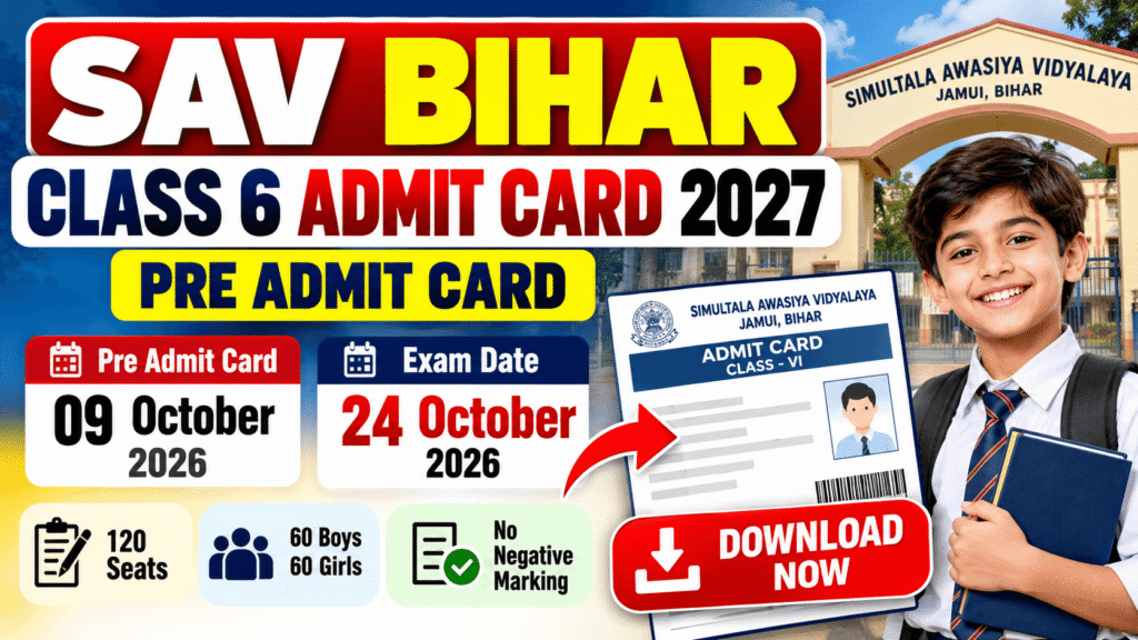 SAV Bihar Class 6 Pre Admit Card 2027 – Exam Date 24 October